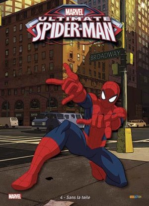 Marvel Ultimate Spider-Man (jeunesse) 4 - Sans la toile