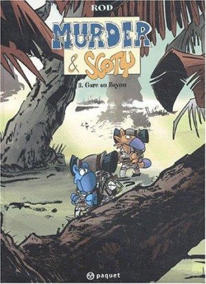 Murder & Scoty 3 - gare au bayou