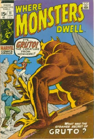 Where Monsters Dwell 11 - Gruto! The Creature From Nowhere!