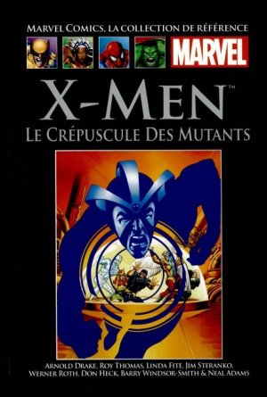 couverture, jaquette Marvel Comics, la Collection de Référence 13  - XIII. X-Men – Le Crépuscule Des MutantsTPB hardcover (cartonnée) - Numérotation romaine (Hachette) Comics