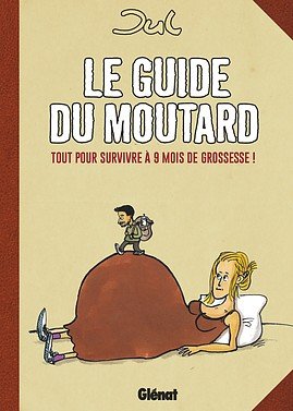 Le guide du moutard édition Réédition 2016