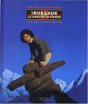 Inukshuk le garçon de pierre édition Simple