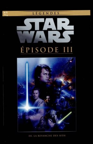 Star Wars - La Collection de Référence 42 - 42. Episode III : La Revanche des Sith