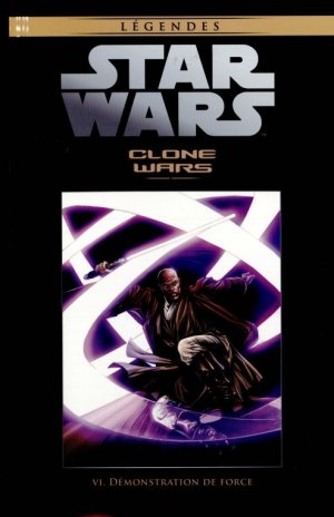 Star Wars - La Collection de Référence 31 - 31. Clone Wars : VI - Démonstraction de Force