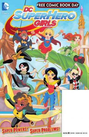 Free Comic Book Day 2016 - DC SuperHero Girls Special edition 1 - Super Powers! Super Problems!