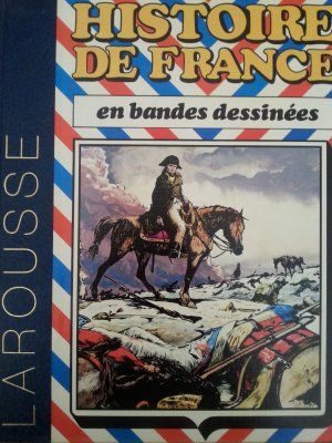 Histoire de France en bandes dessinées 6 - De Bonaparte à Louis-Philippe