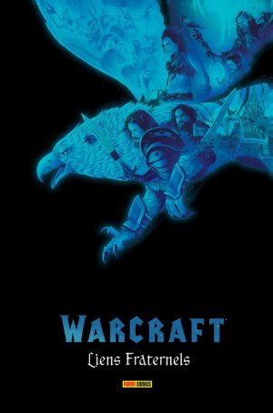 Warcraft - Les liens de la fraternité 1 - WARCRAFT – LES LIENS DE LA FRATERNITE