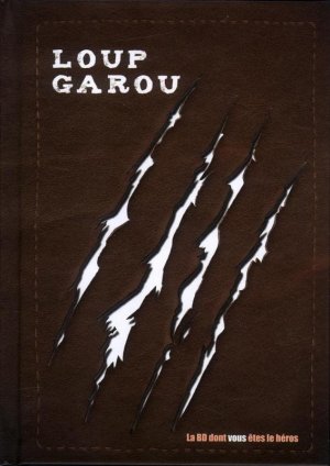 Loup Garou - La BD dont vous êtes les héros 1
