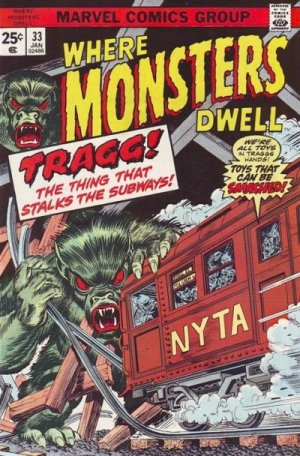Where Monsters Dwell 33 - TRAGG! The Thing That Stalks the Subway