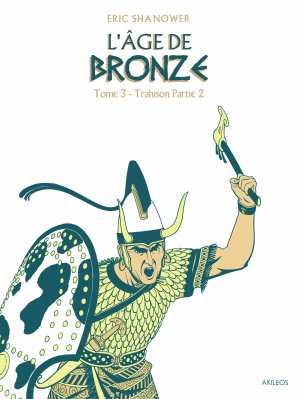 L'âge de bronze 4 - Trahison (2e partie) - Réédition 2016