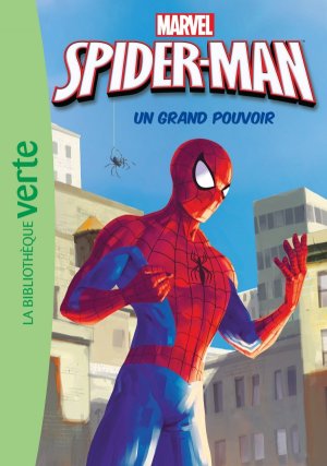Spider-Man (Bibliothèque Verte) 1 - Un grand pouvoir