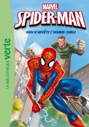 Spider-Man (Bibliothèque Verte) 2 - Rien n'arrête l'Homme-Sable