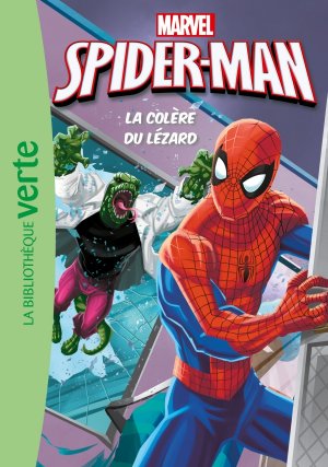 Spider-Man (Bibliothèque Verte) 7 - La colère du Lézard