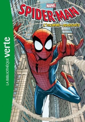 Spider-Man (Bibliothèque Verte) 1 - L'homme-araignée