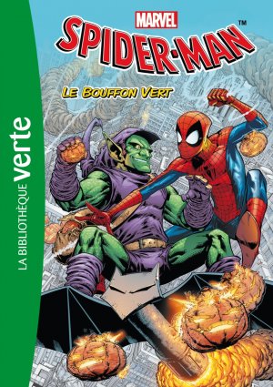 Spider-Man (Bibliothèque Verte) 5 - Le Bouffon Vert