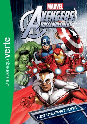 Avengers Rassemblement (Bibliothèque verte) 2 - Les Usurpateurs