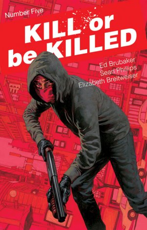 Kill or Be Killed # 5 Issues (2016 - 2018)
