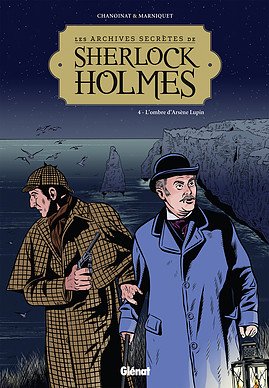 Les archives secrètes de Sherlock Holmes 4 - L'ombre d'Arsène Lupin