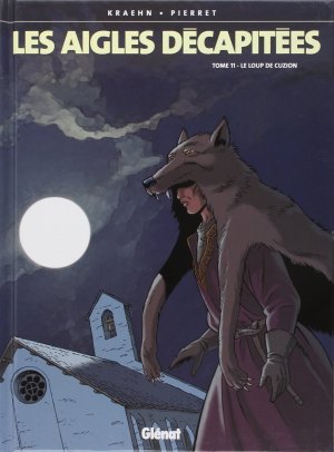 couverture, jaquette Les Aigles décapitées 11  - Le loup de cuzionsimple 2006 (glénat bd) BD