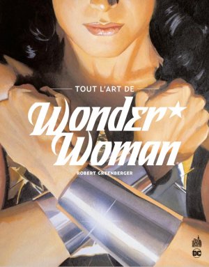 Tout l'Art de Wonder Woman # 1 Hardcover (cartonnée)