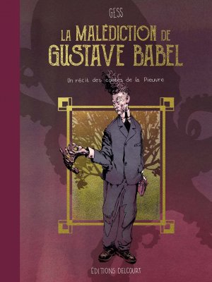Les contes de la pieuvre 1 - La malédiction de Gustave Babel