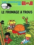 Les aventures de Gil et Jo 9 - Le fromage à trous