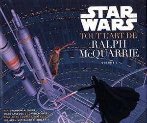 Star Wars - Tout l'Art de Ralph Mcquarrie édition TPB hardcover (cartonnée)