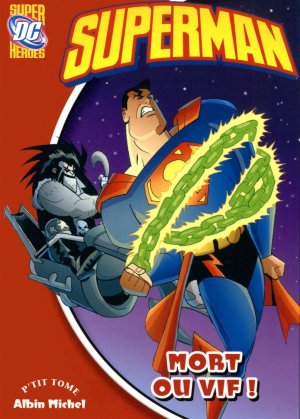 couverture, jaquette Superman (Super DC Heroes) 4  - Mort ou vif ! (Albin Michel Manga) Roman