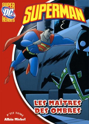 Superman (Super DC Heroes) 3 - Les Maîtres des Ombres