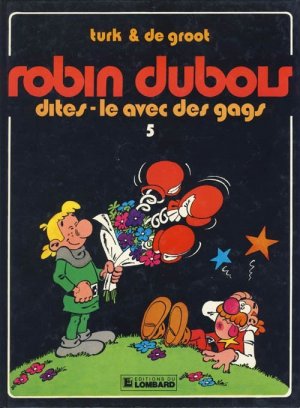 Robin Dubois 5 - Dites-le avec des gags