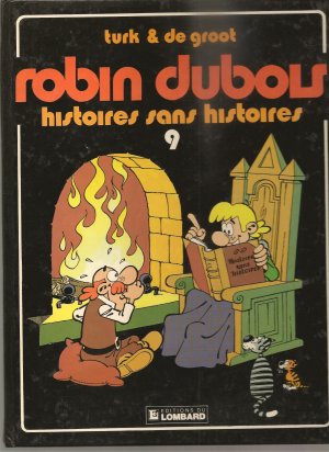 Robin Dubois 9 - Histoires sans histoires