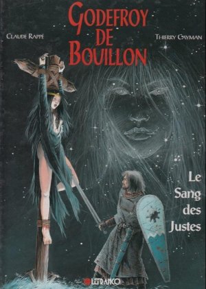 Godefroy de Bouillon 2 - Le sang des justes