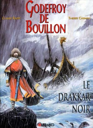 Godefroy de Bouillon 3 - Le drakkar noir