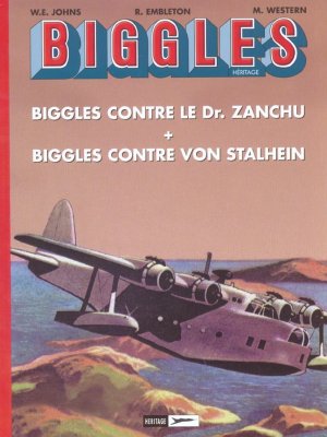 Biggles Héritage 1 - Biggles contre le Dr Zanchu + Biggles contre Von Stalhein