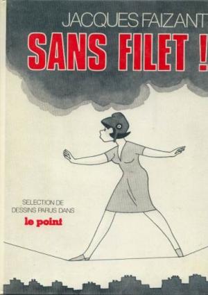 Le Point (sélection de dessins) 2 - Sans filet ! 1976-1979