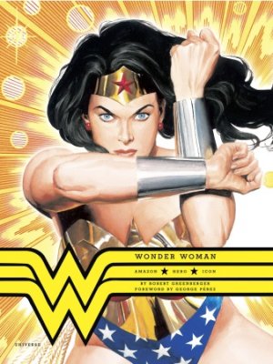 Tout l'Art de Wonder Woman édition Hardcover (2012)