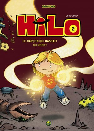 Hilo 2 - Le garçon qui cassait du robot