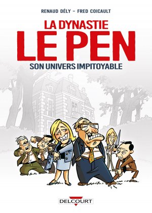 Dynastie Le Pen, son univers impitoyable