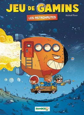 couverture, jaquette Jeu de gamins 4  - Les Astronautes (bamboo) BD