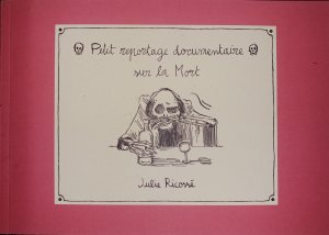 Petit reportage documentaire sur la Mort édition Limitée