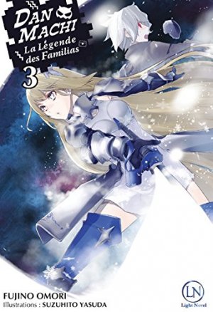 couverture, jaquette DanMachi - La légende des Familias 3  (ofelbe) Light novel