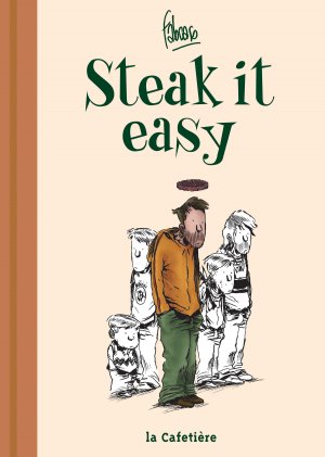 Steak it easy 1 - Steak it easy