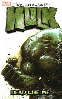 The Incredible Hulk 9 - The Incredible Hulk - Dead Like Me