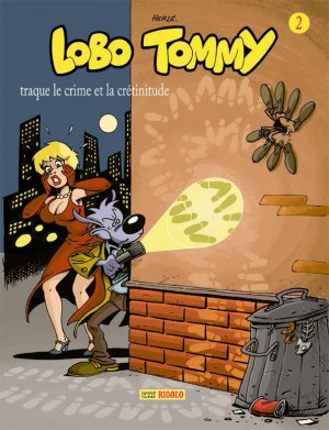 Lobo Tommy 2 - Lobo Tommy traque le crime et la crétinitude