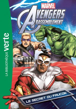 Avengers Rassemblement (Bibliothèque verte) 7 - Le secret du faucon