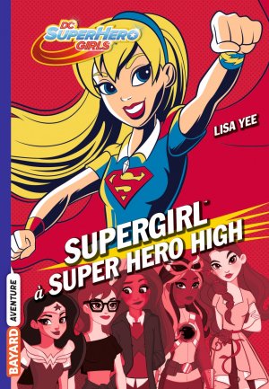 Supergirl à Super Hero High 1 - Supergirl à Super Hero High