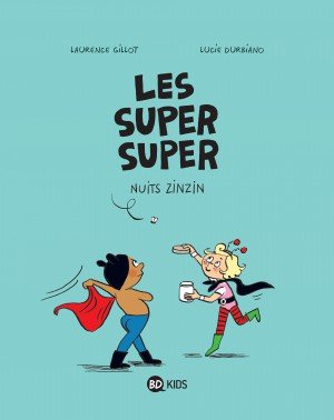 Les super super 3 - Nuits zinzin