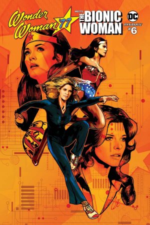 Wonder Woman '77 meets The Bionic Woman # 6 Issues (2016 - 2017)
