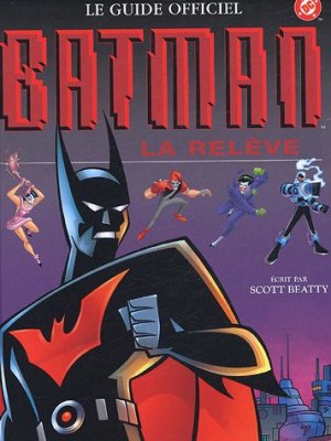 Batman, La Relève - Le Guide Officiel édition TPB hardcover (cartonnée)