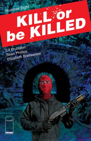 Kill or Be Killed # 8 Issues (2016 - 2018)
